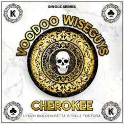 Cherokee (feat. George Lynch & Greg Golden) - Single by Voodoo Wiseguys album reviews, ratings, credits