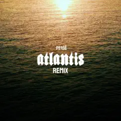 Atlantis (S Dope Remix) Song Lyrics