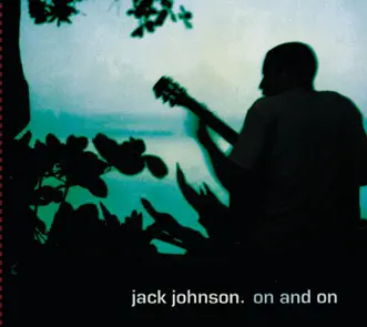 On and On by Jack Johnson album download