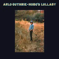 Hobo's Lullaby (Remastered 2004) by Arlo Guthrie album reviews, ratings, credits