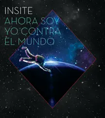 Ahora Soy Yo Contra El Mundo by Insite album reviews, ratings, credits