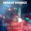 Midday Bounce - Single album lyrics, reviews, download