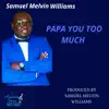 Papa You Too Much - Single album lyrics, reviews, download