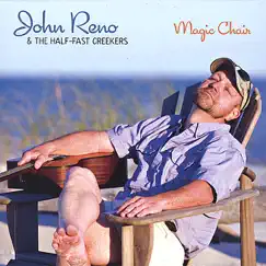 Magic Chair by John Reno & The Half-Fast Creekers album reviews, ratings, credits