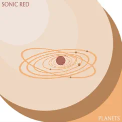 Planets - Single by Sonic Red album reviews, ratings, credits