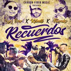 Recuerdos (feat. Farruko) - Single by Carbon Fiber Music, Kelmitt & Lary Over album reviews, ratings, credits