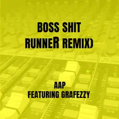 Boss Shit (feat. Grafezzy) [RunneR Remix] Song Lyrics