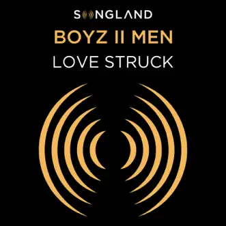 Love Struck (From Songland) - Single by Boyz II Men album download
