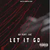 Let it go (gotta hustle) [feat. Lac] - Single album lyrics, reviews, download