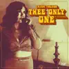 Thee Only One - Single album lyrics, reviews, download