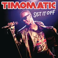 Set It Off - EP by Timomatic album reviews, ratings, credits