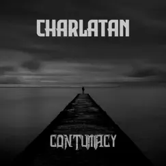 Charlatan (feat. The Red King's Sin) - Single by Contumacy album reviews, ratings, credits