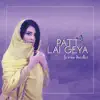 Patt Lai Geya - Single album lyrics, reviews, download