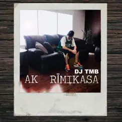 Rimikasa (Remix) by A.K. & DJ TMB album reviews, ratings, credits