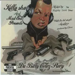 Da Billy Colez Story by Killa Sha album reviews, ratings, credits