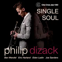 Single Soul (feat. Ben Wendel, Eric Harland, Eden Ladin & Joe Sanders) by Philip Dizack album reviews, ratings, credits