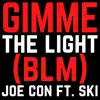 Gimme the Light (BLM) [feat. Ski] - Single album lyrics, reviews, download