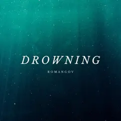 Drowning - Single by RomanGov album reviews, ratings, credits