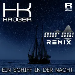 Ein Schiff in der Nacht (Nur So! Remix) Song Lyrics