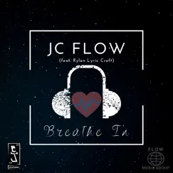 Breathe In - Single (feat. Rylan Lyric Croft) - Single by JC Flow album reviews, ratings, credits