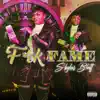 F**k Fame - Single album lyrics, reviews, download