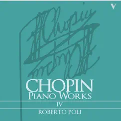Chopin: Complete Piano Works, Vol. 4 by Roberto Poli album reviews, ratings, credits