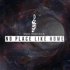 No Place Like Home - Single by Rana Mansour album reviews, ratings, credits