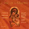 I Sing of a Maiden album lyrics, reviews, download
