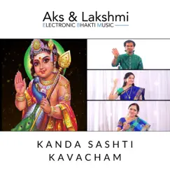 Kanda Sashti Kavacham (feat. Padmini Chandrashekar) - EP by Aks & Lakshmi album reviews, ratings, credits