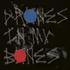 Drones in My Bones - Single album lyrics, reviews, download