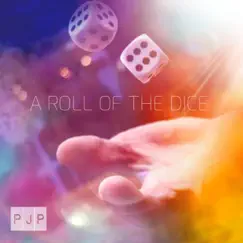 A Roll of the Dice - Single by PJP album reviews, ratings, credits