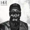 Mask On - Single album lyrics, reviews, download