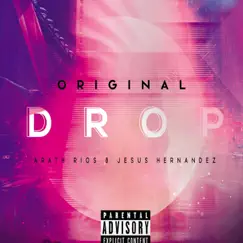 Drop (feat. Jesús Hernandez) - Single by Arath Rios album reviews, ratings, credits