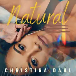 Natural - Single by Christina Dahl album reviews, ratings, credits