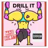 Drill It - Single album lyrics, reviews, download