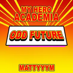 Odd Future (My Hero Academia) Song Lyrics