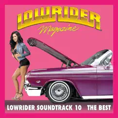 Lowrider Magazine Soundtrack 10 the Best by Various Artists album reviews, ratings, credits