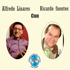 Alfredo Linares Con Ricardo Fuentes by Alfredo Linares & Ricardo Fuentes album reviews, ratings, credits