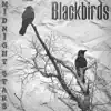 Blackbirds - Single album lyrics, reviews, download