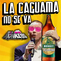 La caguama no se va - Single by Star Monkeys album reviews, ratings, credits