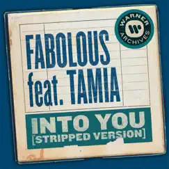 Into You (Stripped Version) [feat. Tamia] - Single by Fabolous album reviews, ratings, credits