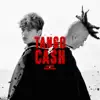 Tango & Cash (Killa Fonic) - Single album lyrics, reviews, download