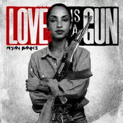 Love Is a Gun - Single by Ryan Banks album reviews, ratings, credits