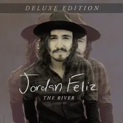 The River (Deluxe Edition) by Jordan Feliz album reviews, ratings, credits