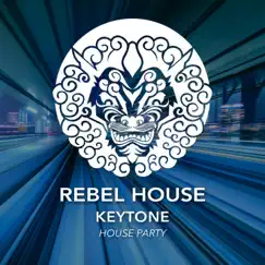 House Party - Single by Keytone album reviews, ratings, credits
