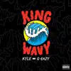 King Wavy (feat. G-Eazy) song lyrics
