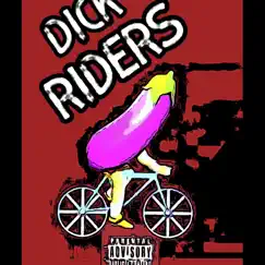 Dick Riders Song Lyrics