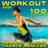 Workout Music 2021 100 Top Hits Running Cardio Trance Remixes album lyrics, reviews, download