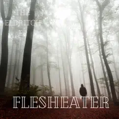 The Eldritch - EP by FLESHEATER album reviews, ratings, credits