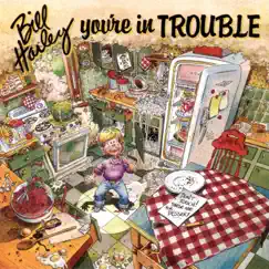 You're in Trouble by Bill Harley album reviews, ratings, credits